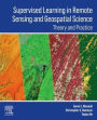 Supervised Learning in Remote Sensing and Geospatial Science