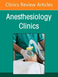 Title: Regional Anesthesia, An Issue of Anesthesiology Clinics, Author: Nabil Elkassabany MD