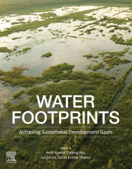 Title: Water Footprints: Achieving Sustainable Development Goals, Author: Amit Kumar PhD