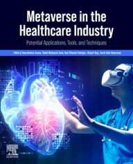 Title: Metaverse in the Healthcare Industry: Potential Applications, Tools, and Techniques, Author: Hemachandran Kannan PhD