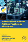 Introduction to Intricate Artificial Psychology with Python