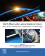 Earth Observation using Scatterometers: State-of-the-Art Techniques, Applications, and Challenges