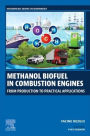 Methanol Biofuel in Combustion Engines: From Production to Practical Applications