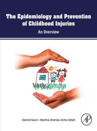 Title: The Epidemiology and Prevention of Childhood Injuries: An Overview, Author: MPH Soori MS