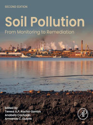 Title: Soil Pollution: From Monitoring to Remediation, Author: Teresa Rocha-Santos