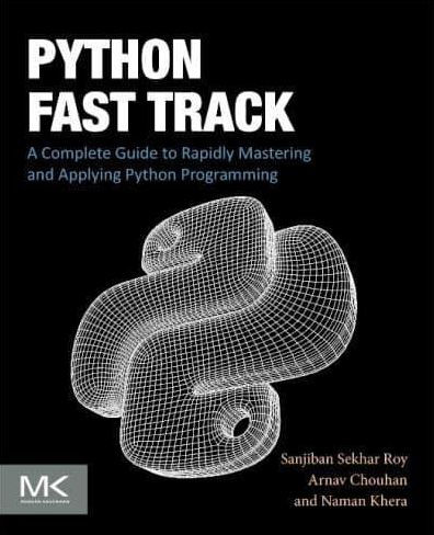 Python Fast Track: A Complete Guide to Rapidly Mastering and Applying Python Programming