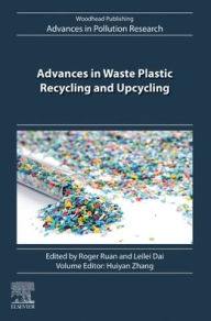 Title: Advances in Waste Plastic Recycling and Upcycling, Author: Roger Ruan