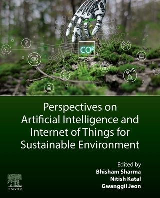 Perspectives on Artificial Intelligence and Internet of Things for Sustainable Environment