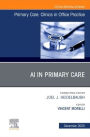AI in Primary Care, An Issue of Primary Care: Clinics in Office Practice