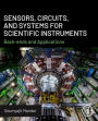 Sensors, Circuits, and Systems for Scientific Instruments: Back-Ends and Applications
