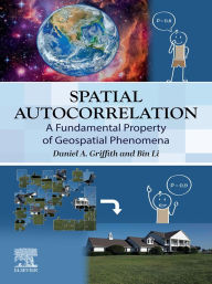 Title: Spatial Autocorrelation: A Fundamental Property of Geospatial Phenomena, Author: Daniel Griffith