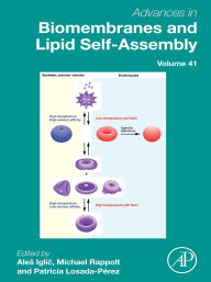 Title: Advances in Biomembranes and Lipid Self-Assembly, Author: Ales Iglic?