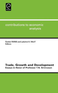 Title: Trade, Growth and Development: Essays in Honor of Professor T.N.Srinivasan / Edition 1, Author: Gustav Ranis