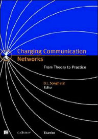 Title: Charging Communication Networks: From Theory to Practice, Author: D.J. Songhurst