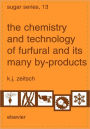 The Chemistry and Technology of Furfural and its Many By-Products