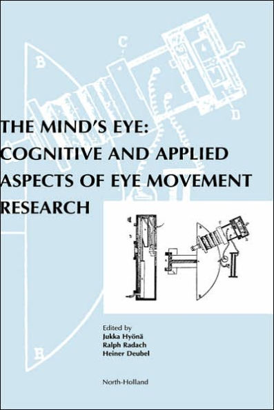 The Mind's Eye: Cognitive and Applied Aspects of Eye Movement Research