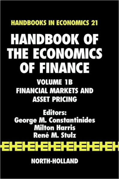 Handbook of the Economics of Finance: Financial Markets and Asset Pricing