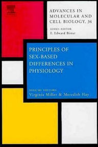 Advances in Molecular and Cell Biology: Principles of Sex-Based Dufferences in Physiology