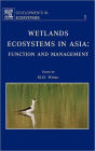 Wetlands Ecosystems in Asia: Function and Management