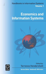 Title: Economics and Information Systems / Edition 1, Author: Terrence Hendershott