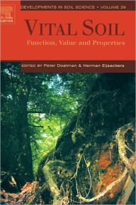 Title: Vital Soil: Function, Value and Properties, Author: P. Doelman