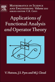 Title: Applications of Functional Analysis and Operator Theory / Edition 2, Author: V. Hutson