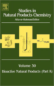 Title: Studies in Natural Products Chemistry: Bioactive Natural Products (Part K), Author: Atta-ur Rahman