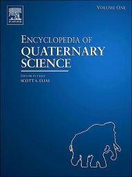 Title: Encyclopedia of Quaternary Science, Author: Scott A. Elias