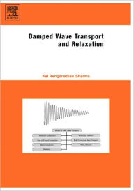 Title: Damped Wave Transport and Relaxation, Author: Kal Renganathan Sharma