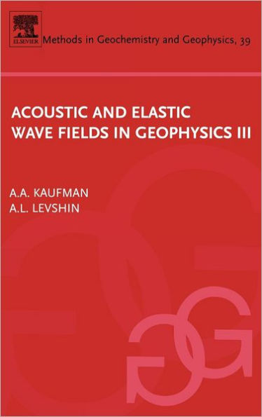 Acoustic and Elastic Wave Fields in Geophysics, III