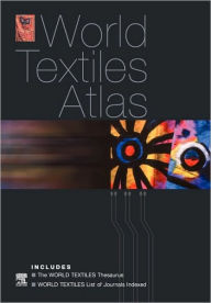 Title: World Textiles Atlas: The World Textiles Thesaurus and List of Journals Indexed, Author: Multiple Contributors