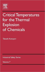Title: Critical Temperatures for the Thermal Explosion of Chemicals, Author: Takashi Kotoyori