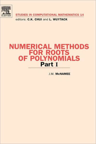 Numerical Methods for Roots of Polynomials - Part I