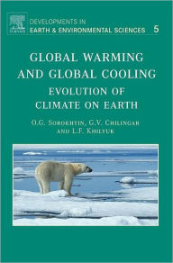 Title: Global Warming and Global Cooling: Evolution of Climate on Earth, Author: O.G. Sorokhtin