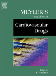 Title: Meyler's Side Effects of Cardiovascular Drugs, Author: Jeffrey K. Aronson MA DPhil MBChB FRCP FBPharmacolS FFPM(Hon)