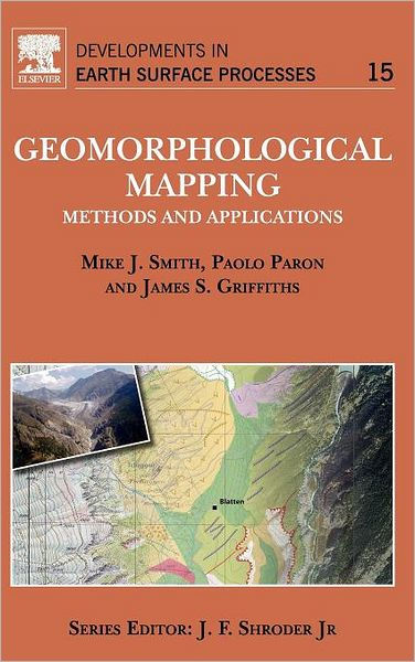 Geomorphological Mapping Methods And Applications By Mike J Smith James S Griffiths 0904