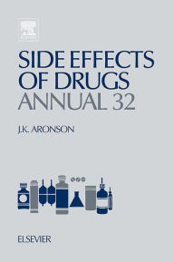 Title: Side Effects of Drugs Annual: A Worldwide Yearly Survey of New Data and Trends in Adverse Drug Reactions, Author: Jeffrey K. Aronson MA DPhil MBChB FRCP FBPharmacolS FFPM(Hon)