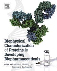 Title: Biophysical Characterization of Proteins in Developing Biopharmaceuticals, Author: Damian J. Houde