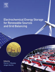 Title: Electrochemical Energy Storage for Renewable Sources and Grid Balancing, Author: Patrick T. Moseley