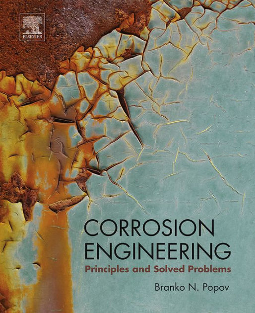 Corrosion Engineering Principles and Solved Problems by Branko N