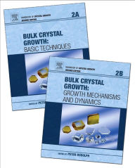 Title: Handbook of Crystal Growth: Bulk Crystal Growth / Edition 2, Author: Peter Rudolph
