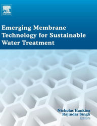 Title: Emerging Membrane Technology for Sustainable Water Treatment, Author: Rajindar Singh