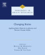 Changing Brains: Applying Brain Plasticity to Advance and Recover Human Ability