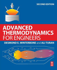 Title: Advanced Thermodynamics for Engineers / Edition 2, Author: D. Winterbone FEng