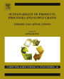 Sustainability of Products, Processes and Supply Chains: Theory and Applications