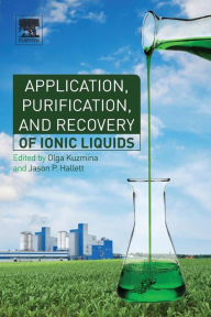 Title: Application, Purification, and Recovery of Ionic Liquids, Author: Olga Kuzmina