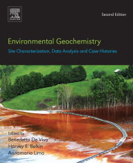 Title: Environmental Geochemistry: Site Characterization, Data Analysis and Case Histories, Author: Benedetto DeVivo