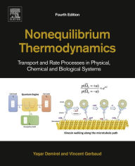 Title: Nonequilibrium Thermodynamics: Transport and Rate Processes in Physical, Chemical and Biological Systems, Author: Yasar Demirel