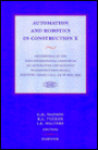 Automation and Robotics in Construction X: Proceedings of the 10th International Symposium on Automation and Robotics in Construction (ISARC), Houston, Texas, U.S.A., 24-26 May, 1993