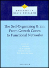 The Self-Organizing Brain: From Growth Cones to Functional Networks